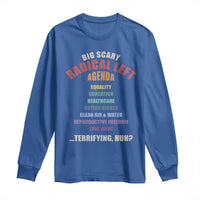 Big Scary Radical Left Agenda Long Sleeve Shirt Funny Social Justice Activist