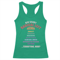 Big Scary Radical Left Agenda Racerback Tank Top Funny Social Justice Activist