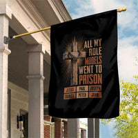 All My Role Model Went To Prison Funny Christian Garden Flag Jesus Paul Joseph Daniel Peter John Bible Gospel