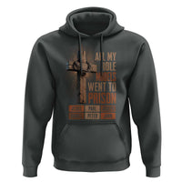 All My Role Model Went To Prison Funny Christian Hoodie Jesus Paul Joseph Daniel Peter John Bible Gospel