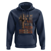All My Role Model Went To Prison Funny Christian Hoodie Jesus Paul Joseph Daniel Peter John Bible Gospel