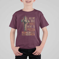 All My Role Model Went To Prison Funny Christian T Shirt For Kid Jesus Paul Joseph Daniel Peter John Bible Gospel