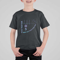 Suicide Prevention Awareness T Shirt For Kid You Matter Don't Let Your Story End Semicolon - Wonder Print Shop