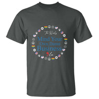 Harris Walz Supporter T Shirt Mind Your Own Damn Business American LGBT Flag Unity - Wonder Print Shop