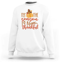 Thanksgiving Day Sweatshirt Tis The Season To Be Thankful Pumpkin Fall Season Pilgrim Hat - Wonder Print Shop