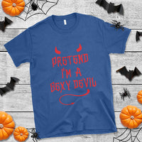 Halloween Party T Shirt Pretend I'm A Sexy Devil Horn Tail - Wonder Print Shop
