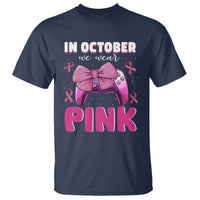 In October We Wear Pink T Shirt Breast Cancer Awareness Game Console Pink Bow - Wonder Print Shop