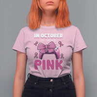 In October We Wear Pink T Shirt For Women Breast Cancer Awareness Game Console Pink Bow - Wonder Print Shop