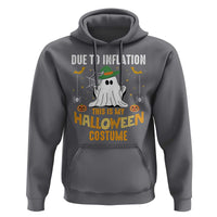Funny Halloween Hoodie Due To Inflation This Is My Halloween Costume Cute Ghost