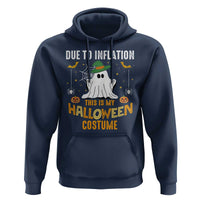 Funny Halloween Hoodie Due To Inflation This Is My Halloween Costume Cute Ghost