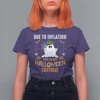 Funny Halloween T Shirt For Women Due To Inflation This Is My Halloween Costume Cute Ghost - Wonder Print Shop
