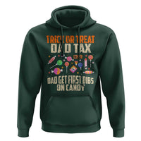 Halloween Dad Hoodie Trick Or Treat Dad Tax Dad Get First Dibs On Candy