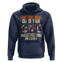 Halloween Dad Hoodie Trick Or Treat Dad Tax Dad Get First Dibs On Candy