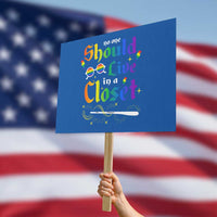 Come Out LGBT Protest Sign No One Should Live In A Closet Magical Rainbow Glasses - Wonder Print Shop