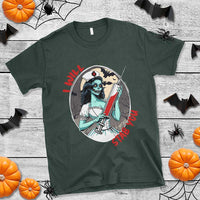 Funny Halloween Nurse T Shirt I Will Stab You Scary Zombie Needle Nurse - Wonder Print Shop