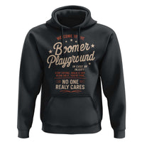 Welcome To The Boomer Playground Hoodie Funny Baby Boomer Generation - Wonder Print Shop