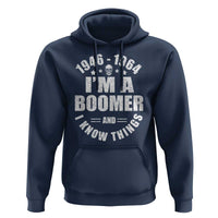 Funny I Am A Boomer And I Know Things Hoodie Baby Boomer Generation - Wonder Print Shop
