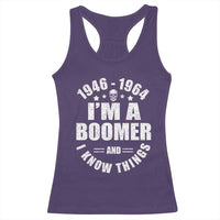 Funny I Am A Boomer And I Know Things Racerback Tank Top Baby Boomer Generation - Wonder Print Shop