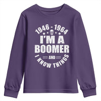 Funny I Am A Boomer And I Know Things Youth Sweatshirt Baby Boomer Generation - Wonder Print Shop