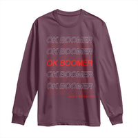 Funny OK Boomer Long Sleeve Shirt Gen Z Millennials Generation Meme Joke - Wonder Print Shop