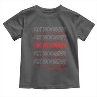 Funny OK Boomer Toddler T Shirt Gen Z Millennials Generation Meme Joke - Wonder Print Shop