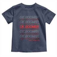 Funny OK Boomer Toddler T Shirt Gen Z Millennials Generation Meme Joke - Wonder Print Shop