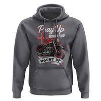 Pray Up Before You Mount Up Hoodie Christian Biker Religious Faith - Wonder Print Shop