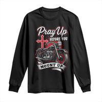 Pray Up Before You Mount Up Long Sleeve Shirt Christian Biker Religious Faith - Wonder Print Shop
