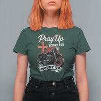 Pray Up Before You Mount Up T Shirt For Women Christian Biker Religious Faith - Wonder Print Shop