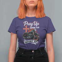 Pray Up Before You Mount Up T Shirt For Women Christian Biker Religious Faith - Wonder Print Shop