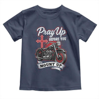 Pray Up Before You Mount Up Toddler T Shirt Christian Biker Religious Faith - Wonder Print Shop