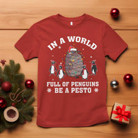Funny Pesto Christmas Penguin T Shirt In A World Full Of Penguins Be A Pesto Xmas Santa Hat - Wonder Print Shop