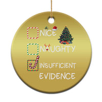 Funny Nice Naughty Insufficient Evidence Christmas Ornament Xmas Tree Candy Cane - Wonder Print Shop