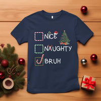 Funny Nice Naughty Bruh T Shirt Christmas Tree Candy Cane - Wonder Print Shop