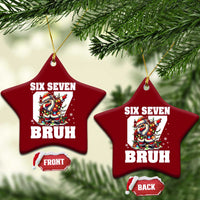 Funny Christmas Six Seven Bruh Ceramic Ornament Dabbing Santa - Wonder Print Shop