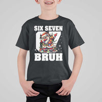 Funny Christmas Six Seven Bruh T Shirt For Kid Dabbing Santa - Wonder Print Shop
