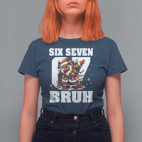 Funny Christmas Six Seven Bruh T Shirt For Women Dabbing Santa - Wonder Print Shop