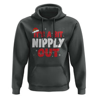 Funny Christmas Movie Hoodie It's A Bit Nipply Out Xmas Vacation Holiday - Wonder Print Shop