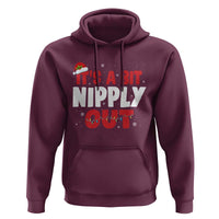 Funny Christmas Movie Hoodie It's A Bit Nipply Out Xmas Vacation Holiday - Wonder Print Shop
