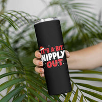 Funny Christmas Movie Skinny Tumbler It's A Bit Nipply Out Xmas Vacation Holiday - Wonder Print Shop