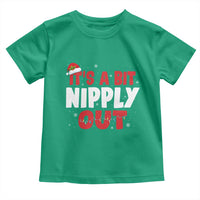 Funny Christmas Movie Toddler T Shirt It's A Bit Nipply Out Xmas Vacation Holiday - Wonder Print Shop
