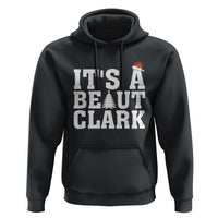 Funny Christmas Movie Its A Beaut Clark Hoodie Xmas Vacation Holiday - Wonder Print Shop