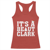 Funny Christmas Movie Its A Beaut Clark Racerback Tank Top Xmas Vacation Holiday - Wonder Print Shop