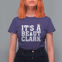 Funny Christmas Movie Its A Beaut Clark T Shirt For Women Xmas Vacation Holiday - Wonder Print Shop