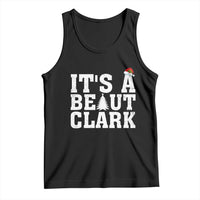 Funny Christmas Movie Its A Beaut Clark Tank Top Xmas Vacation Holiday - Wonder Print Shop