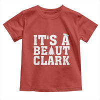 Funny Christmas Movie Its A Beaut Clark Toddler T Shirt Xmas Vacation Holiday - Wonder Print Shop