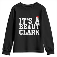 Funny Christmas Movie Its A Beaut Clark Youth Sweatshirt Xmas Vacation Holiday - Wonder Print Shop