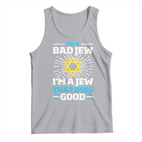 Funny Jewish Tank Top I Am A Bad Jew I Am A Jew That Does Good - Wonder Print Shop