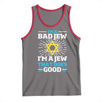 Funny Jewish Tank Top I Am A Bad Jew I Am A Jew That Does Good - Wonder Print Shop
