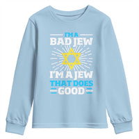 Funny Jewish Youth Sweatshirt I Am A Bad Jew I Am A Jew That Does Good - Wonder Print Shop
